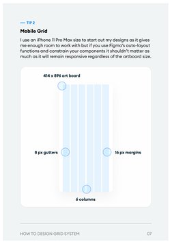 Mobile Grid
I use an iPhone 11 Pro Max size to start out my designs as it gives 
me enough room to work with but if you use F