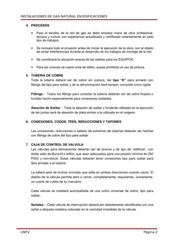INSTALACIONES DE GAS NATURAL EN EDIFICACIONES
4. PROCESOS
•
Para el tendido de la red de gas se debe emplear mano de obra pro