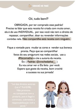 Fique a vontade para  mudar as cores e  vender sua boneca
pronta. Peço que ao compartilhar
fotos do seu amigurumi nas redes s