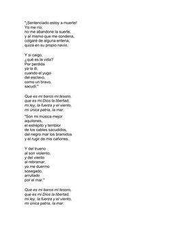 "¡Sentenciado estoy a muerte! 
Yo me río; 
no me abandone la suerte, 
y al mismo que me condena, 
colgaré de alguna entena,