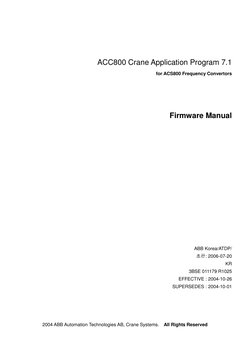 ACC800 Crane Application Program 7.1 
for ACS800 Frequency Convertors 
 
 
Firmware Manual