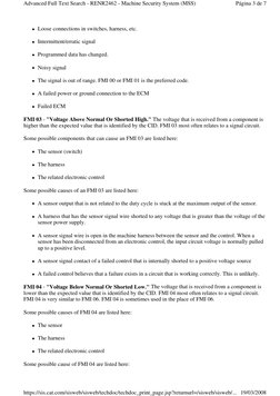 z Loose connections in switches, harness, etc. 
z Intermittent/erratic signal 
z Programmed data has changed. 
z Noisy signal