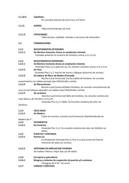 1.1.10.4 
Caballetes 
 
 
 
Se consultan plancha de acero liso, e=0.5mm. 
 
1.1.11  
ALEROS 
 
 
 
Tabla amachimbrada, de r