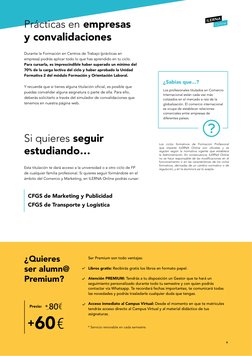 CFGS de Marketing y Publicidad
CFGS de Transporte y Logística
Prácticas en empresas 
y convalidaciones
Si quieres seguir 
est
