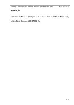 EuroCargo / Tector / Esquema Elétrico de Princípio (Tomada de Força Total)
MR 14 2009-07-30
Introdução
Esquema elétrico de pr