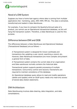 11/16/23, 9:22 PM
SAP BODS - Quick Guide
https://www.tutorialspoint.com/sap_bods/sap_bods_quick_guide.htm
2/99
Need of a DW S
