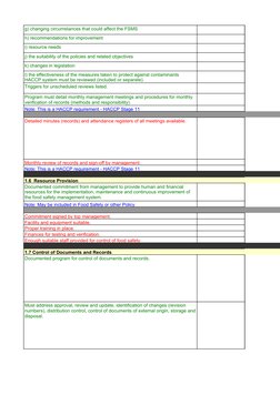 g) changing circumstances that could affect the FSMS
h) recommendations for improvement
i) resource needs
j) the suitability