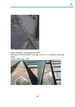 10 
 
 
 
 
 
OBRA: Industrial  – Recuperação de calhas. 
SERVIÇOS CONTRATADOS: Execução de obra na modalidade