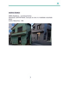 7 
 
 
 
ACERVO TÉCNICO 
 
OBRA: Residência  – com 02 pavimentos. 
SERVIÇOS CONTRATADOS: Execução de obra na mo