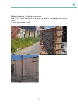 8 
 
 
 
OBRA: Residência  – Muro de fechamento. 
SERVIÇOS CONTRATADOS: Execução de obra na modalidade empreita