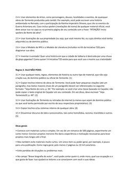2.4 • Usar elementos de Arton, como personagens, deuses, localidades e eventos, de quaisquer
obras de Tormenta produzidas pel