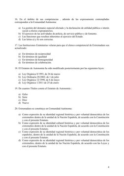 16.  En  el  ámbito  de  sus  competencias  ,  además  de  las  expresamente  contempladas 
corresponden a la Comunidad Autón