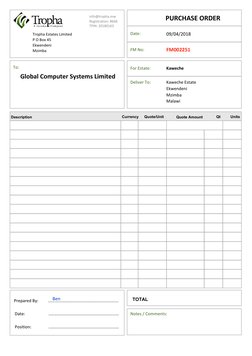 To:
FM No:
Date:
09/04/2018
For Estate:
Global Computer Systems Limited
PURCHASE ORDER
info@tropha.mw
Registration: 8666
TPIN