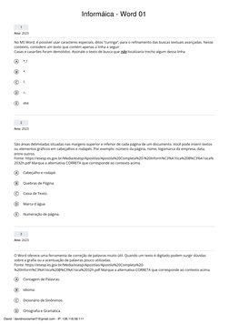 Ano: 2023
No MS Word, é possível usar caracteres especiais, ditos “curinga”, para o refinamento das buscas textuais avançadas