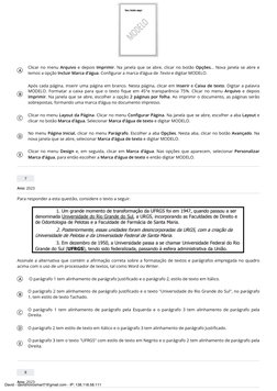 A
Clicar no menu Arquivo e depois Imprimir. Na janela que se abre, clicar no botão Opções… Nova janela se abre e
temos a opçã