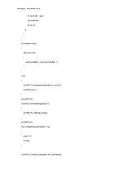 PRIMERO INFORMATICA  
                    temporal[i] = pal; 
                    acertado++; 
                    temp=1;