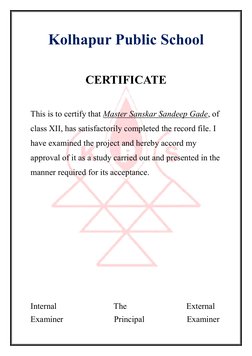 Kolhapur Public School  
 
CERTIFICATE  
 
This is to certify that Master Sanskar Sandeep Gade, of 
class XII, has satisfac