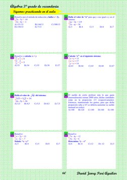 Álgebra 3° grado de secundaria 
David Jenry Pari Aguilar 
 
60 
 
 
 
 
 
 
 
Sigamos practicando en el aula 
Resuelve por el