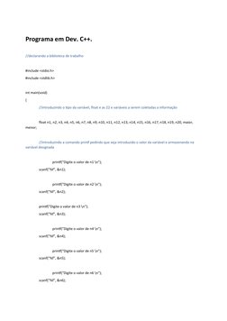 Programa em Dev. C++.
//declarando a biblioteca de trabalho
#include <stdio.h>
#include <stdlib.h>
int main(void)
{
//introdu