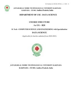 R-20 Syllabus for CSE-DS, JNTUK w. e. f. 2020 – 21 
 
 
JAWAHARLAL NEHRU TECHNOLOGICAL UNIVERSITY KAKINADA 
KAKINADA – 533 00