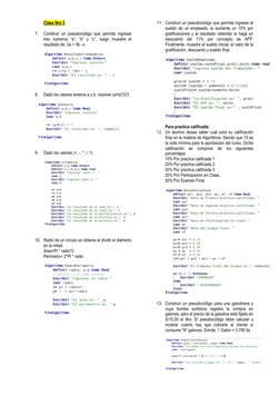 Clase Nro 3  
 
7. 
Construir un pseudocódigo que permita ingresar 
tres números “a”, “b” y “c”, luego muestre el 
resultado
