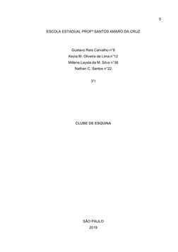 0
ESCOLA ESTADUAL PROFº SANTOS AMARO DA CRUZ
Gustavo Reis Carvalho n°8
Kezia M. Oliveira de Lima n°12
Millene Laysla da M. Si