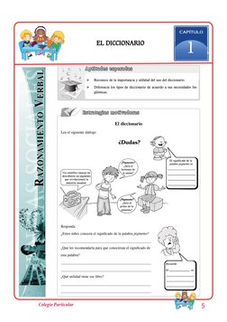 5
Colegio Particular
119
CAPÍTULO
1
EL DICCIONARIO
Aptitudes esperadas
 
¾
Reconoce de la importancia y utilidad del uso del