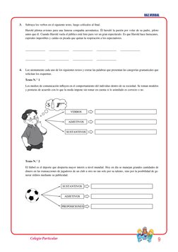 RAZ.VERBAL
9
Colegio Particular
1.er Año Compendio de LetrAs i
123
Razonamiento VeRbal
ComuniCaCión
3. 
Subraya los verbos en