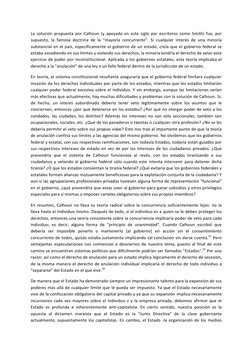 La	   solución	   propuesta	   por	   Calhoun	   (y	   apoyada	   en	   este	   siglo	   por	   escritores	   com