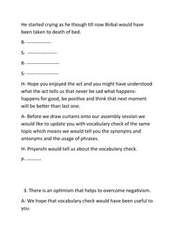 He started crying as he though till now Birbal would have 
been taken to death of bed.
R- ---------------
S-  ---------------