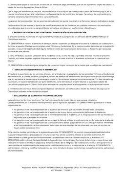 El Cliente puede pagar la suscripción a través de las formas de pago permitidas, que son las siguientes: tarjeta de crédito,