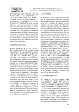 IMPORTANTE QUE ALGUM TIPO DE
PLATAFORMA SEJA MONTADA EM
UM NÍVEL CONVENIENTE PARA O
PESSOAL DA MANUTENÇÃO ENCAR-
REGADO DE IN