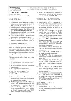 CONSELHOS ÚTEIS PARAA
MANUTENÇÃO
Executeamanutençãocomcuidado.
LEIAEENTENDA:
1- O ManualdeInstruçõesfornecidocomo
britador, e