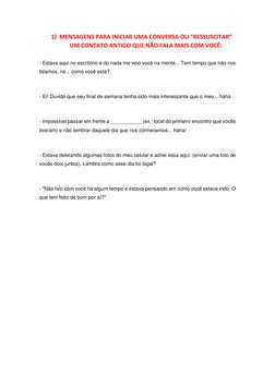 1) MENSAGENS PARA INICIAR UMA CONVERSA OU “RESSUSCITAR” 
UM CONTATO ANTIGO QUE NÃO FALA MAIS COM VOCÊ: 
 
- Estava aqui no es