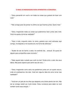 7) MAIS 10 MENSAGENS PARA APIMENTAR A CONVERSA: 
 
- "Estou pensando em você e em todas as coisas que gostaria de fazer com