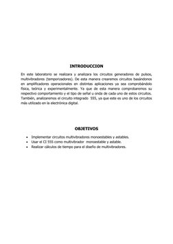 INTRODUCCION
En este laboratorio se realizara y analizara los  circuitos generadores de pulsos,
multivibradores (temporizador