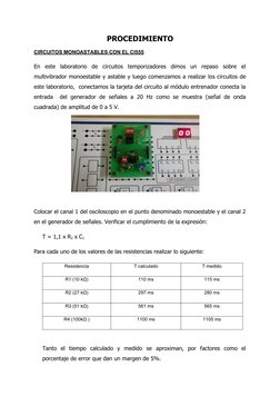 PROCEDIMIENTO
CIRCUITOS MONOASTABLES CON EL CI555
En  este  laboratorio  de  circuitos  temporizadores  dimos  un  repaso  so