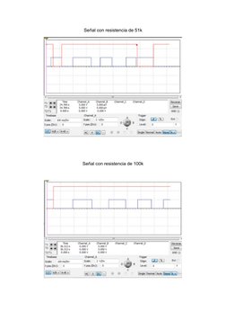 Señal con resistencia de 51k 
Señal con resistencia de 100k 

