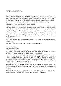1 APRESENTAÇÃO DO CURSO 
 
O Curso de Engenharia de Computação, ofertado na modalidade EaD, cumpre integralmente ao 
qu
