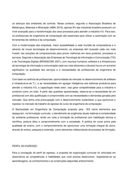 os esforços dos ambientes de controle. Nesse contexto, segundo a Associação Brasileira de 
Metalúrgica, Materiais e Min