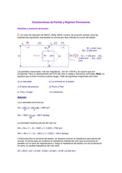 Características de Partida y Régimen Permanente 
  
Pérdidas y momento de tensión 
1. Un motor de inducción de 460(V), 25H