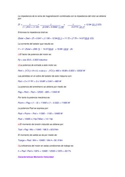 La impedancia de la rama de magnetización combinada con la impedancia del rotor se obtiene 
por: 
Zf  =            1