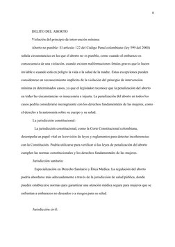8
DELITO DEL ABORTO
Violación del principio de intervención mínima:
Aborto no punible: El artículo 122 del Código Penal colom