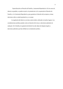 9
   Especialización en Derecho de Familia y Autonomía Reproductiva: En los casos de 
abortos no punibles, se podría recurrir