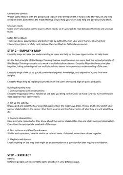 Understand context:
Watch users interact with the people and tools in their environment. Find out who they rely on and who
r