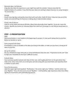 Generate ideas, not features
A big idea describes the experience a user might have with the solution. Features describe the