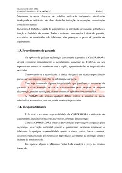 Máquinas Furlan Ltda. 
Peneira Vibratória – PVA500200/3D 
 
Folha 5 
 
Montagem incorreta, descarga de trabalho, utilização i