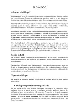 EL DIÁLOGO
¿Qué es el diálogo?
EL diálogo es la forma de comunicación entre dos o más personas por distintos medios
de transm