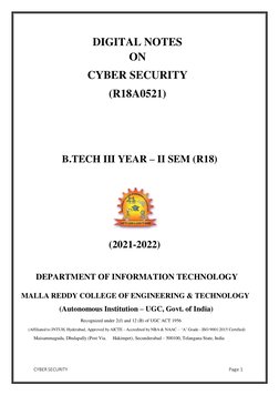 CYBER SECURITY 
Page 1 
 
DIGITAL NOTES 
ON 
CYBER SECURITY 
(R18A0521) 
 
 
 
B.TECH III YEAR – II SEM (R18) 
 
 
 
 
(2021-