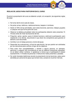 SAE Ver. 2022-1 
MP 2-4 
 
 
 
Dirección General de Formación Académica 
Curso Sistema Administración de Emergencias 
REGLAS